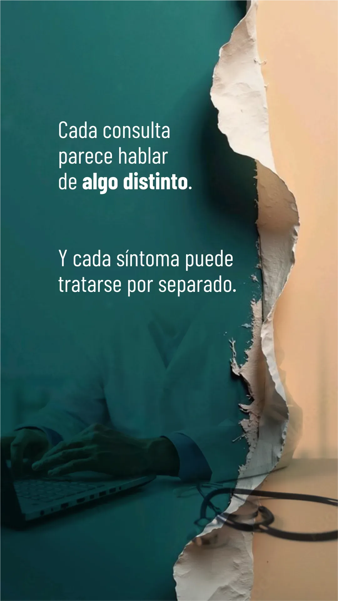 Lámina 4 de 6. Cada consulta parece hablar de algo distinto y cada síntoma puede tratarse por separado.
